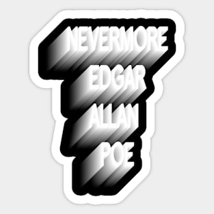 Nevermore, Edgar Allan Poe art extrude text Sticker